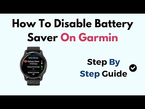 How to Disable Battery Saver on Garmin – Step-by-Step Guide for Watch Settings & Power Modes