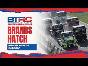 BRITISH TRUCK RACING CHAMPIONSHIP // BRANDS HATCH HIGHLIGHTS SHOW