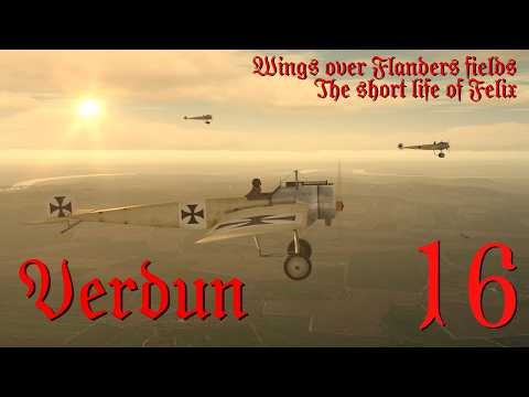 VERDUN - EP16 - The short life of Felix - Wings Over Flanders Fields