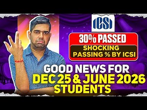 Shocking Results by ICSI|30% passing %| Good news for December 2025 and June 2026 CS students