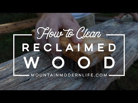 How to Clean Reclaimed Wood