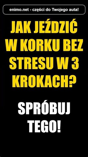 Jak jeździć w korku bez stresu w 3 krokach？ Spróbuj tego!