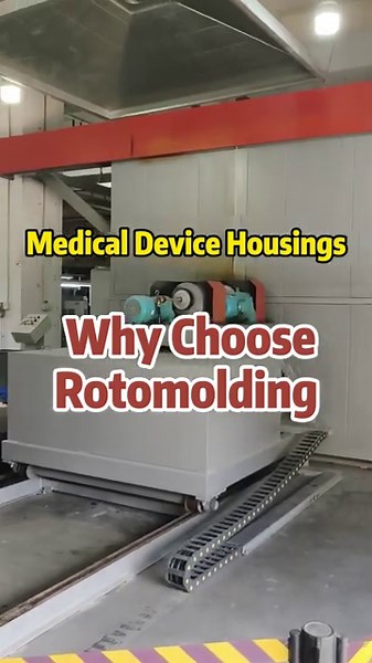 Why Choose Rotomolding Process for Medical Devices Housings
