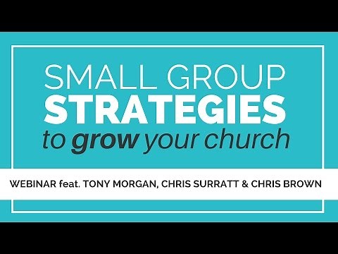 Small Group Strategies to Grow Your Church presented by The Unstuck Group and SmallGroup.com