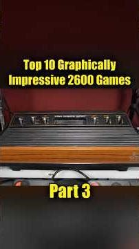Top 10 Most Graphically Impressive Atari 2600 Games PART 3