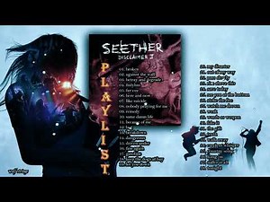 SEETHER TOP GREATEST HITS PLAYLIST || SEETHER SONGS