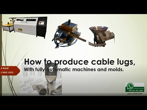 26 How the cable lugs are produced - Fully automatic Cable Lug Machines