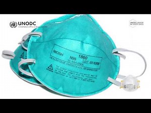UNODC Laboratory: Correct use and removal of an N95 mask
