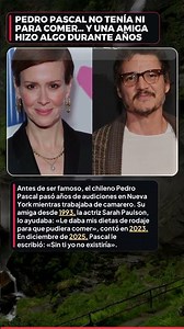 PEDRO PASCAL NO TENÍA NI PARA COMER… Y UNA AMIGA HIZO ALGO DURANTE AÑOS