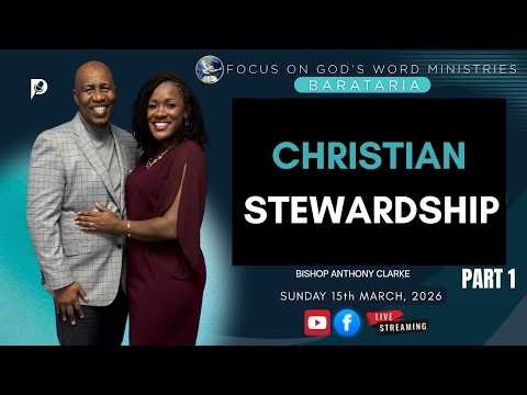 FOCUS Sunday Service | Christian Stewardship PT 1 | Bishop Anthony Clarke