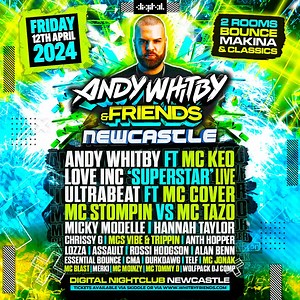 🔥 Buzzing for Digital Newcastle on April 12th!!! 🐺 Join me & my mates across two rooms of Bounce, Makina & Classics!!! 📲 www.whitbyfriends.com | Andy Whitby