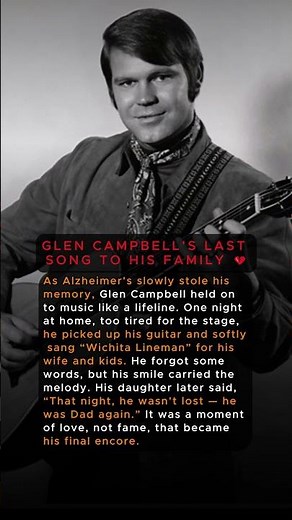 GLEN CAMPBELL’S LAST SONG TO HIS FAMILY 💔 #Shorts #GlenCampbell