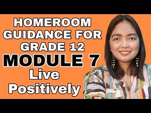 GRADE 12 HOMEROOM GUIDANCE MODULE 7 PART 1