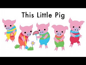 This Little Pig - Classic Nursery Rhyme Read Aloud for Kids