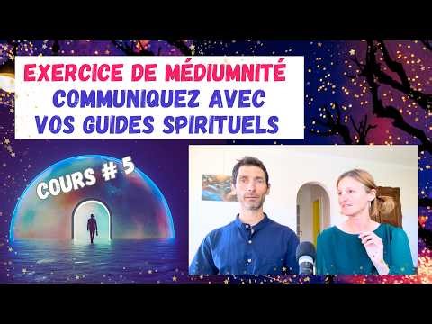 Exercice de médiumnité #5 : communiquez avec vos guides spirituels