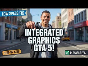 How to Play GTA 5 on Integrated Graphics (2026) – Low Specs Fix & Performance Guide