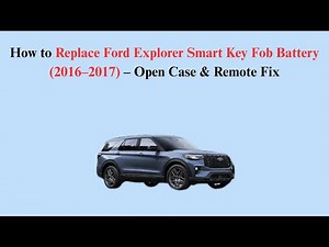 How to Replace Ford Explorer Smart Key Fob Battery (2016–2017) – Open Case & Remote Fix