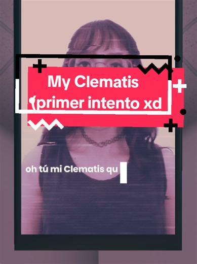 My Clematis: Primer Intento de Alice Nox