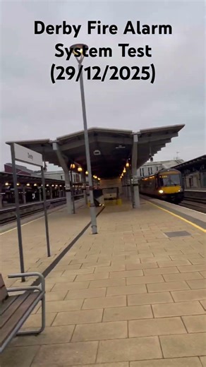 Derby station fire alarm test (19/12/2025)
