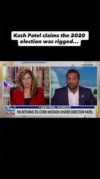 Kash Patel claims that the 2020 election was "rigged" and says they will be making arrests soon...