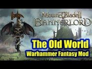 The Old World - A WARHAMMER FANTASY Mod for Mount & Blade Bannerlord Is In the Works!