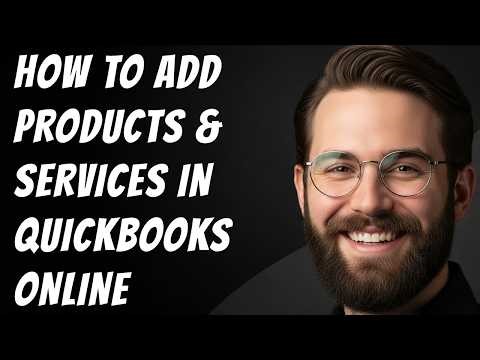 How To Add Products and Services in QuickBooks Online New Interface