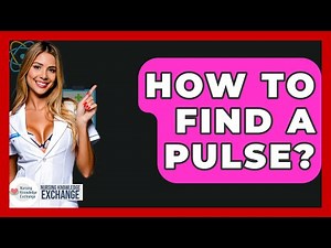 How To Find A Pulse? - Nursing Knowledge Exchange