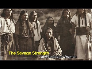 The Savage Strength of Comanche Women – You Won’t Believe It - Native American History #history