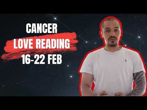 CANCER: They Want to Grow Together and Learn From the Past | 16-22 February Tarot