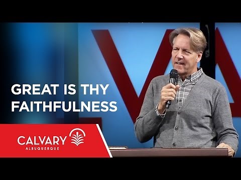 Great Is Thy Faithfulness - Lamentations 3:22-31 - Skip Heitzig