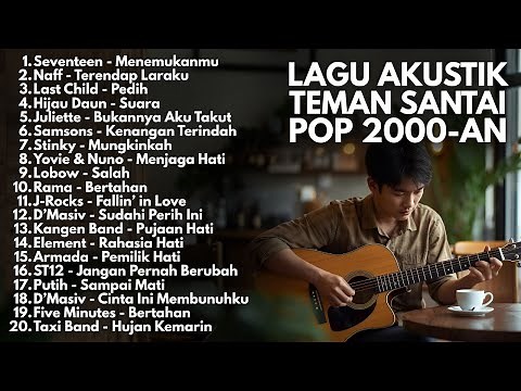 TOP BEST LAGU POP 2000-AN INDONESIA AKUSTIK HITS | Playlist Lagu Full Album Teman Kerja & Santai