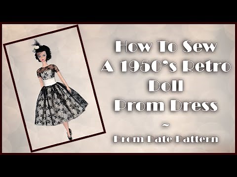 Doll Clothes Sewing For Barbie / How to Sew 1950's Retro Silkstone Barbie Dress/ Prom Date Pattern