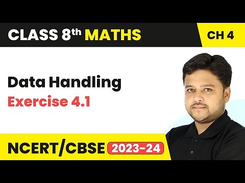 Data Handling - Exercise 4.1 | Class 8 Mathematics Chapter 4 | CBSE 2024-25