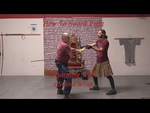 How to Sword Fight: Disarming with a Sword Wrap