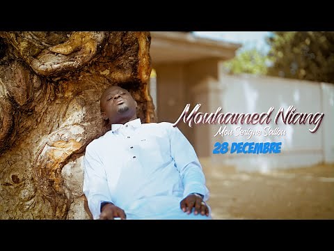MOHAMED NIANG MOU SERIGNE SALIOU - 28 DECEMBRE ( Clip Officiel)