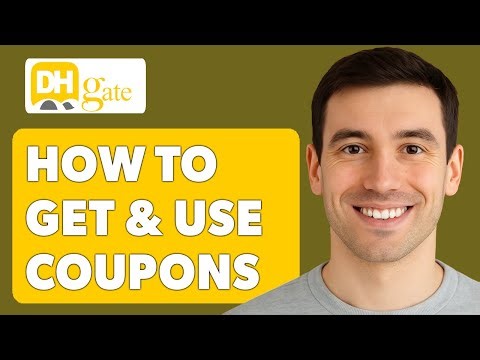 How To Get And Use Coupons On Dhgate [2025 Guide]