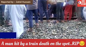 [30/07, 11:46 AM] Zshid Kashmiri: Just now A man hit by train and...