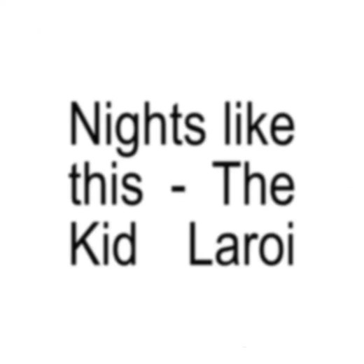 Nights Like This by The Kid Laroi: Lyrics and Meaning