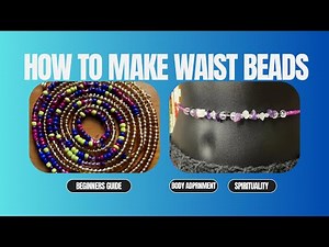 How to Make Waist Beads at Home | Beginner-Friendly Tutorial