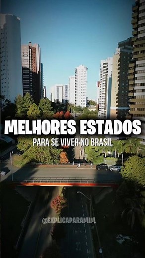 MELHORES ESTADOS PARA SE VIVER NO BRASIL! 🤯🇧🇷