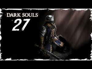 DARK SOULS | Capitulo 27 | BOSS Lecho del Caos y como morir 25 veces