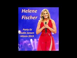 Helene Fischer - Hit Mix 2019 By Party Dj Rudie Jansen
