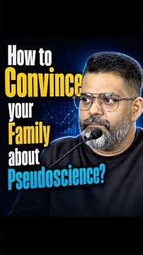 How to Convince your Family about Pseudoscience