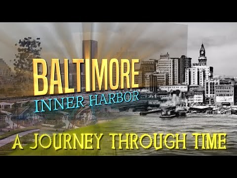 Baltimore Inner Harbor: A Journey Through Time (Maryland USA)