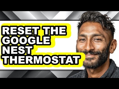 How to Reset the Google Nest Thermostat (easy Method)