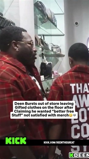 Deen Bursts out of store leaving Gifted clothes on the floor after wanting more😬☠️#deenthegreat