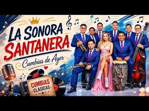 ✨ La Sonora Santanera Mix 2026 | Cumbias Clásicas Inolvidables