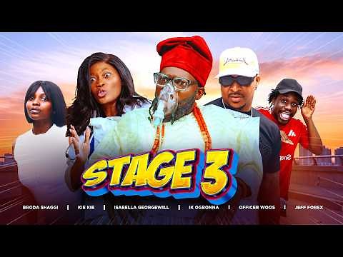 STAGE 3 | Broda Shaggi | Kie Kie | Isabella Georgewill | Ik Ogbonna | Officer Woos | Jeff Forex