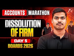 ACCOUNTS MARATHON DAY 05. Dissolution of Partnership firm Most Expected Questions. Class 12 Board 26