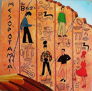 The B-52's - Mesopotamia